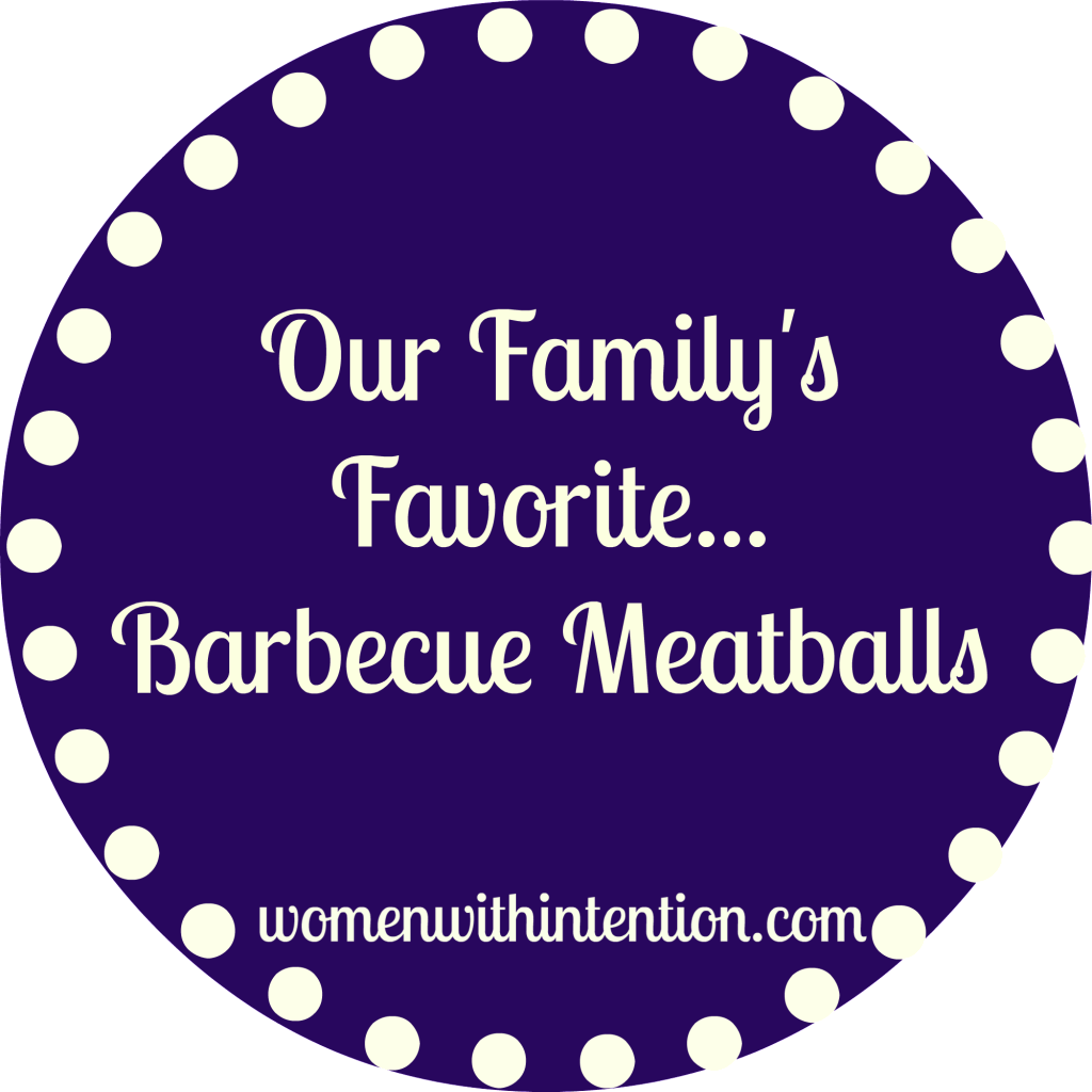 Our Family’s Favorite…Barbecue Meatballs