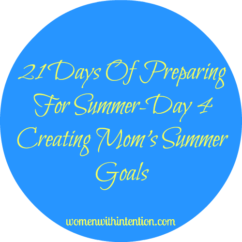 21 Days Of Preparing For Summer- Day 4