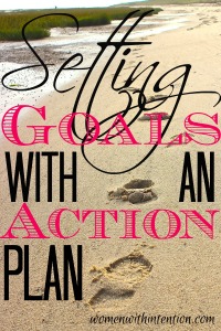 Setting Goals WIth An Action Plan