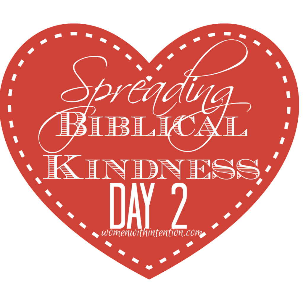 Spreading Biblical Kindness: Day 2