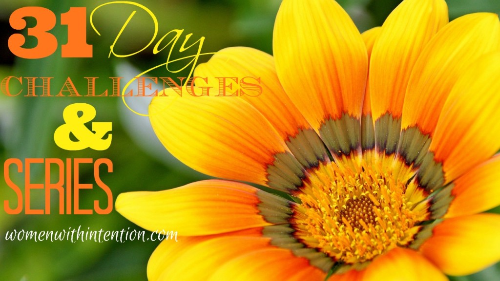 Do you love 31 day challenges? I do! Check out the 31 Day Challenges & Series that I offer here at Women With Intention! These will help you live a more purposeful, simple, and balanced life!