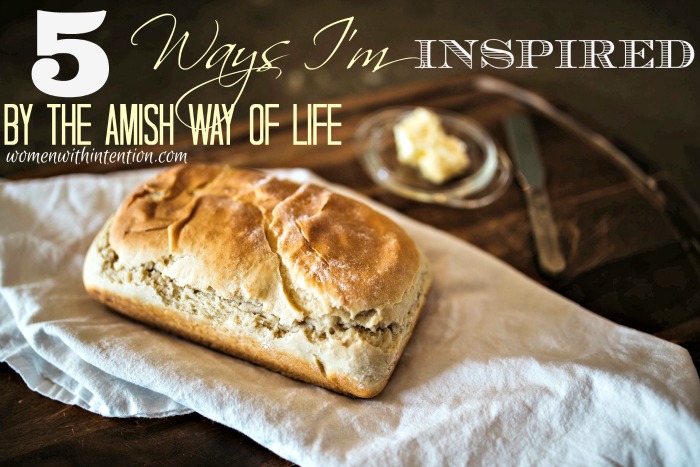 5 Ways I’m Inspired By The Amish Way Of Life