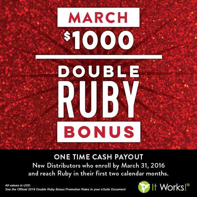 Have you ever wanted to use It Works! products and make money while you do it?  Through the end of March 2016, new Ruby's can earn a $1000 bonus!  I will help you get there!