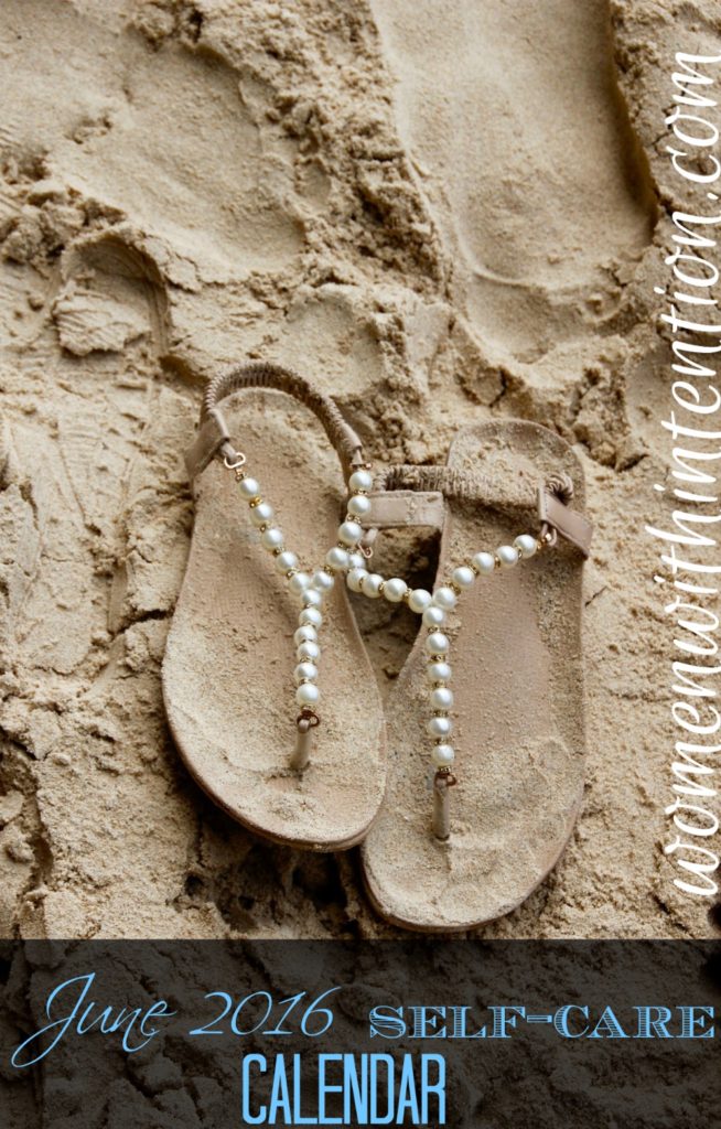 June 2016 Self Care Calendar Women With Intention